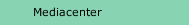 Mediacenter